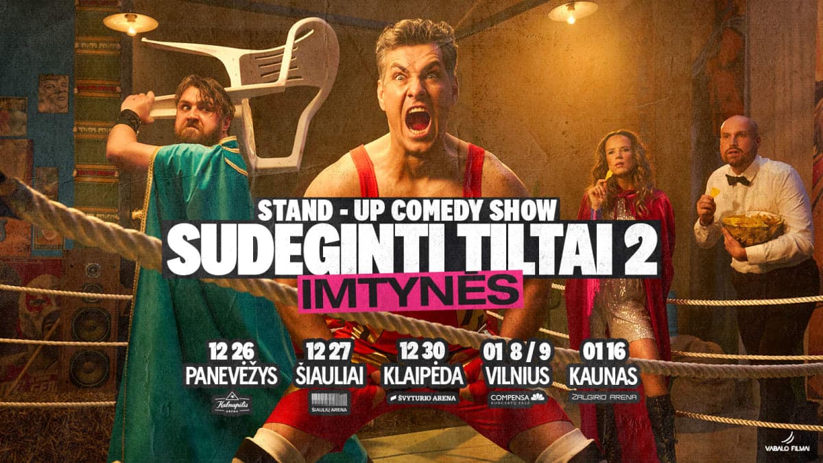 D. Klajumas ir J. Jankevičius: „SUDEGINTI TILTAI 2: Imtynės“