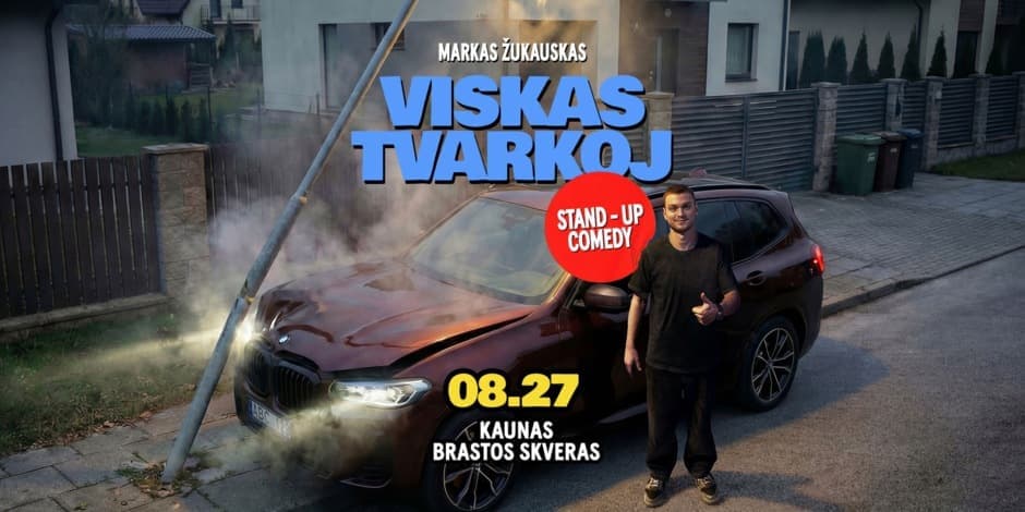 Markas Žukauskas “Viskas Tvarkoj” Stand up Kaunas
